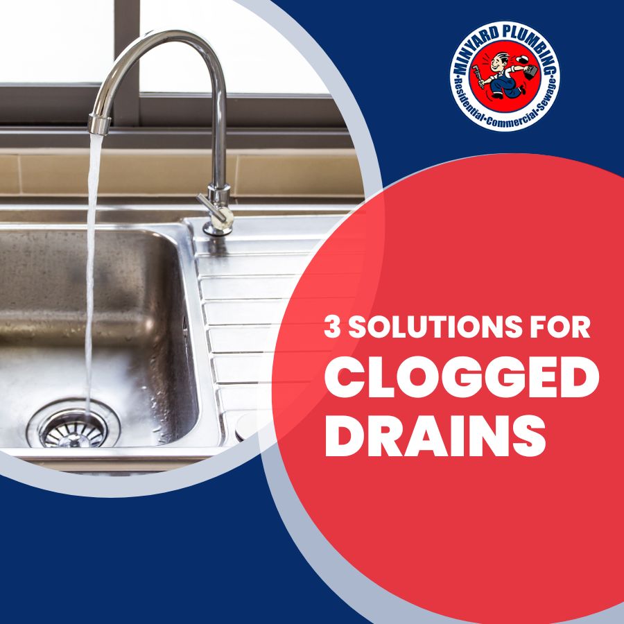 3 Solutions for Clogged Drains
